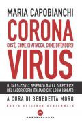 Coronavirus. Cos'è, come ci attacca, come difendersi. Nuova ediz.