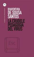 La crudele pedagogia del virus