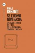 Se l'uomo non basta. Speranze e timori nell'uso della tecnologia contro il Covid-19