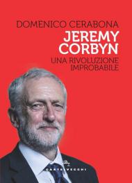 Jeremy Corbyn. Una rivoluzione improbabile