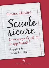 Scuole sicure. L'emergenza Covid-19: un'opportunità?