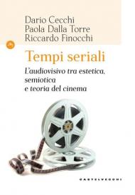 Tempi seriali. L'audiovisivo tra estetica, semiotica e teoria del cinema