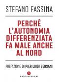 Perché l'autonomia differenziata fa male anche al nord