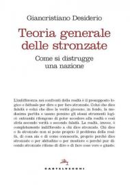 Teoria generale delle stronzate. Come si distrugge una nazione