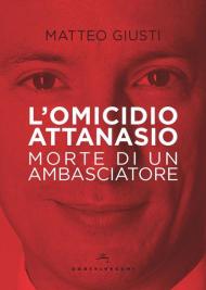 Omicidio Attanasio. Morte di un ambasciatore (L')