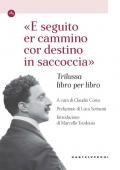 «E seguito er cammino cor destino in saccoccia». Trilussa libro per libro