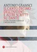 Il canto decimo dell'Inferno e altri scritti su Dante