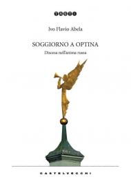 Soggiorno a Optina. Discesa nell'anima russa