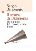 Il teatro di Oklahoma. Miti e illusioni della filosofia politica di oggi