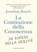 Costituzione della conoscenza. In difesa della verità (La)