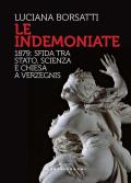 Indemoniate. 1879: sfida tra Stato, scienza e Chiesa a Verzegnis (Le)