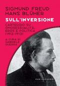 Sull'inversione. Carteggio su omosessualità, eros e politica; (1912-1913)