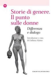 Storie di genere. Il punto sulle donne. Differenza e dialogo