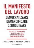 Il manifesto del lavoro. Democratizzare. Demercificare. Disinquinare