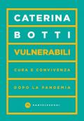 Vulnerabili. Cura e convivenza dopo la pandemia