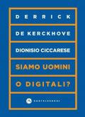 Siamo uomini o digitali?