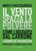 Il vento spazza la polvere. Come liberarsi dal carbone. L'esempio di Civitavecchia