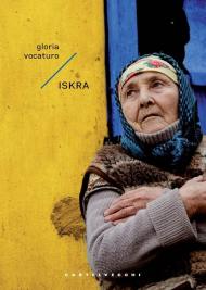Iskra. Un’epica di pace nella guerra russo-ucraina