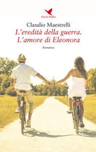 L' eredità della guerra. L'amore di Eleonora