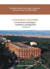 Cultural factory. Vol. 2: territorio sociologico: testimoni e protagonisti, Un.