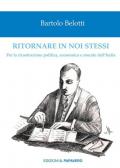 Ritornare in noi stessi. Per la ricostruzione politica, economica e morale dell'Italia