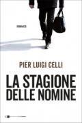 La stagione delle nomine