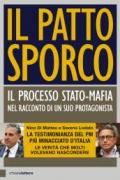 Il patto sporco. Il processo Stato-mafia nel racconto di un suo protagonista