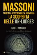 Massoni. Società a responsabilità illimitata. La scoperta delle Ur-Lodges