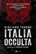 Italia occulta. Dal delitto Moro alla strage di Bologna. Il triennio maledetto che sconvolse la Repubblica (1978-1980)