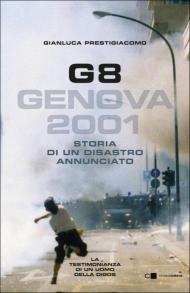 G8. Genova 2001. Storia di un disastro annunciato