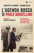 L' agenda rossa di Paolo Borsellino. Gli ultimi 56 giorni nel racconto di familiari, colleghi, magistrati, investigatori e pentiti. Nuova ediz.