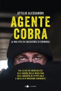 Agente Cobra. La mia vita da cacciatore di criminali