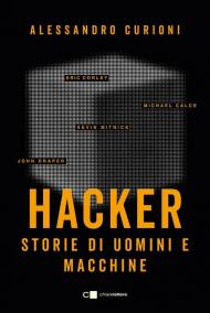 Hacker. Storie di uomini e macchine