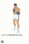 Muhammad Ali, la vita