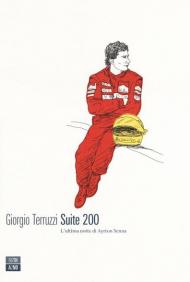 Suite 200. L'ultima notte di Ayrton Senna