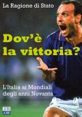 Dov'è la vittoria? L'Italia ai Mondiali degli anni Novanta