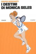 I destini di Monica Seles