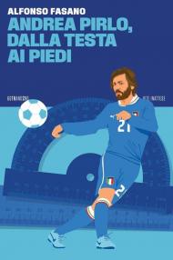 Andrea Pirlo, dalla testa ai piedi