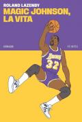 Magic Johnson, la vita