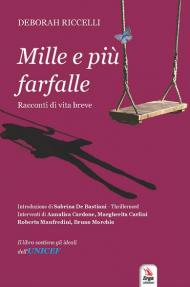 Mille e più farfalle. Racconti di vita breve