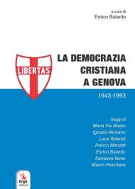 La Democrazia Cristiana a Genova (1943-1993)