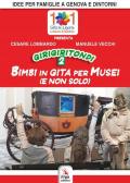 Girigiritondi. Vol. 2: Bimbi in gita per musei (e non solo).