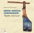Geppo Monzio Compagnoni. «Realtà visionaria». Catalogo della mostra (Genova, 9-19 maggio 2019)