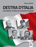 Destra d'Italia. Una breve storia da Cavour a Salvini
