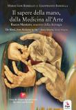 Il sapere della mano, dalla medicina all'arte. Renzo Mantero, maestro della chirurgia. Ediz. italiana e inglese