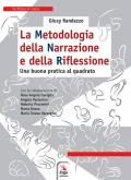 La metodologia della narrazione e della riflessione. Una buona pratica al quadrato. Con Contenuto digitale per download e accesso on line