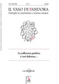 Il vaso di Pandora. Dialoghi in psichiatria e scienze umane (2020). Vol. 23: sofferenza psichica è così dolorosa, La.