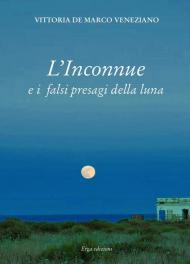 L' inconnue e i falsi presagi della luna