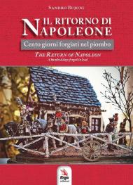 Il ritorno di Napoleone. The return of Napoleon