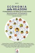 Economia delle relazioni. 17 interpretazioni e case history per un nuovo turismo. Ediz. italiana e inglese